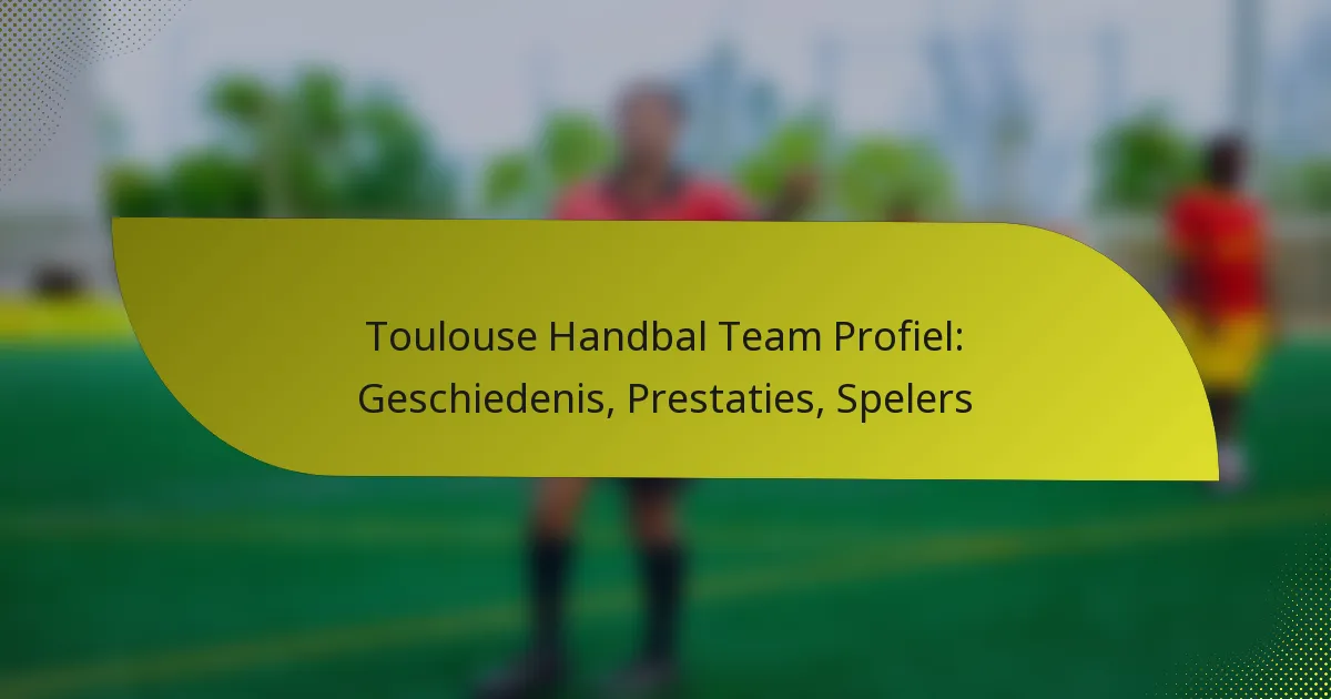 Toulouse Handbal Team Profiel: Geschiedenis, Prestaties, Spelers